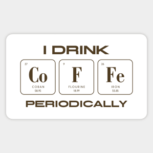 I Drink Coffee Periodically Sticker